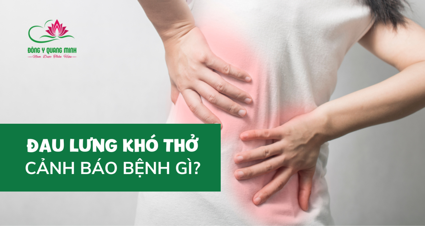 Đau lưng khó thở cảnh báo bệnh gì?