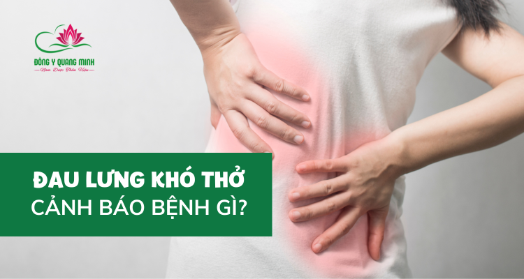 Đau lưng khó thở cảnh báo bệnh gì?