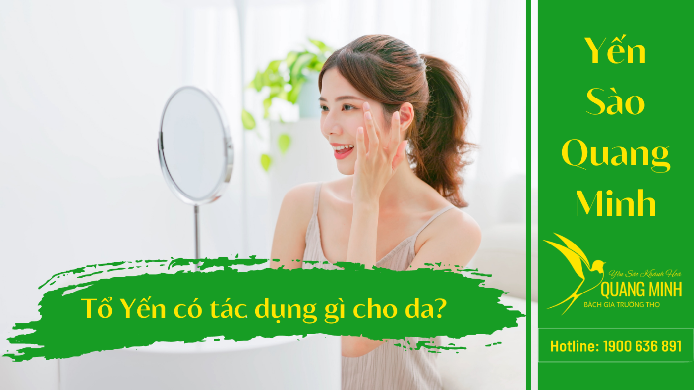 tổ yến có tác dụng gì cho da