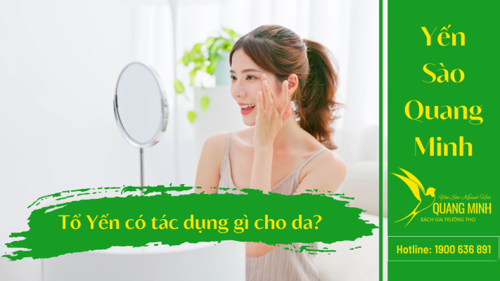 tổ yến có tác dụng gì cho da