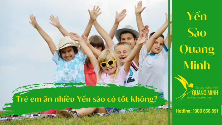 Trẻ em ăn nhiều yến sào có tốt không?