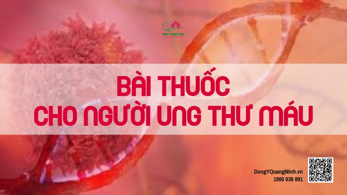 Bài Thuốc Cho Người Ung Thư Máu