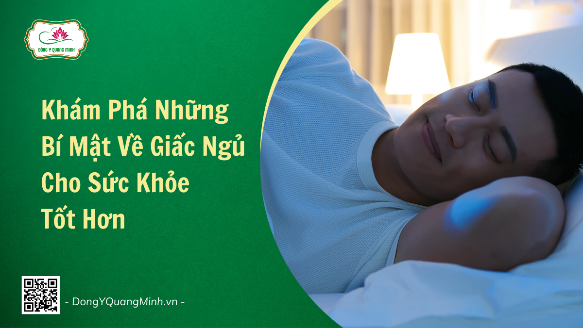Khám Phá Những Bí Mật Về Giấc Ngủ Cho Sức Khỏe Tốt Hơn