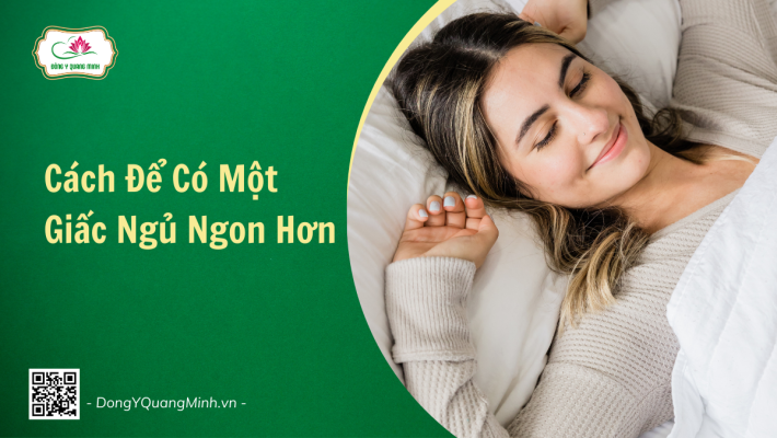 Cách Để Có Một Giấc Ngủ Ngon Hơn